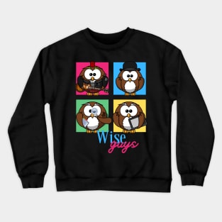 Wise Guys Funny Colorful Owl Design Crewneck Sweatshirt